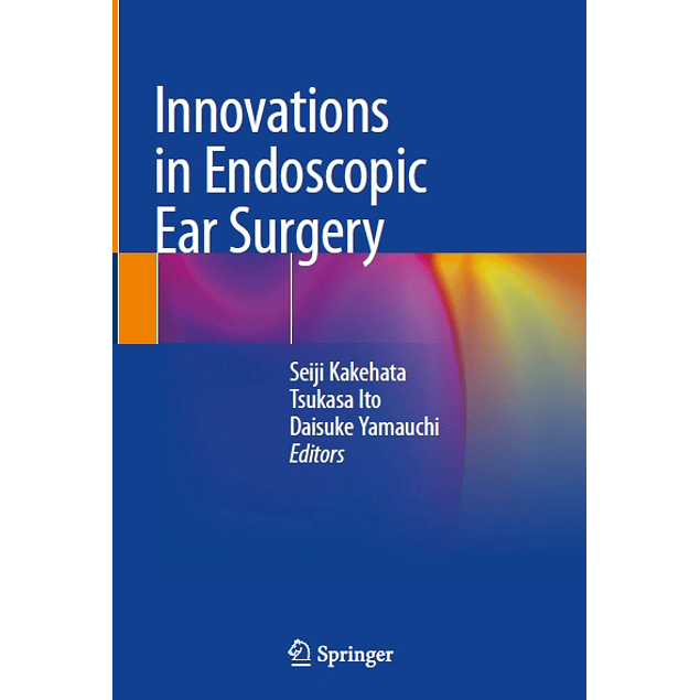 Innovations in Endoscopic Ear Surgery