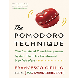  The Pomodoro Technique: The Acclaimed Time-Management System That Has Transformed How We Work 