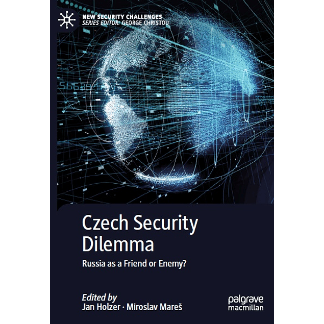 Czech Security Dilemma: Russia as a Friend or Enemy?