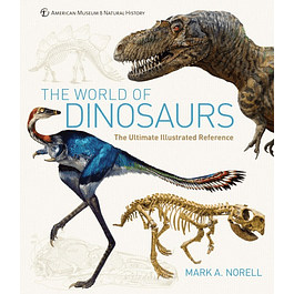 The World of Dinosaurs: An Illustrated Tour