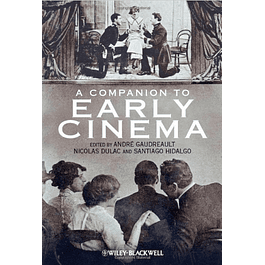  A Companion to Early Cinema