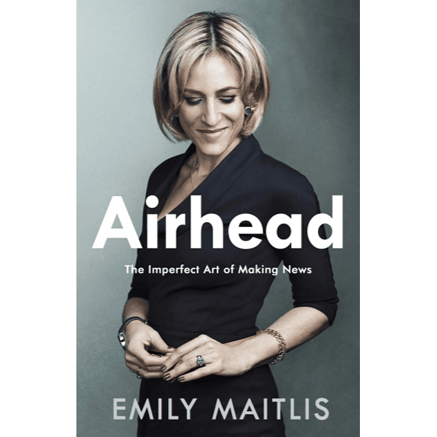 Airhead: The Imperfect Art of Making News