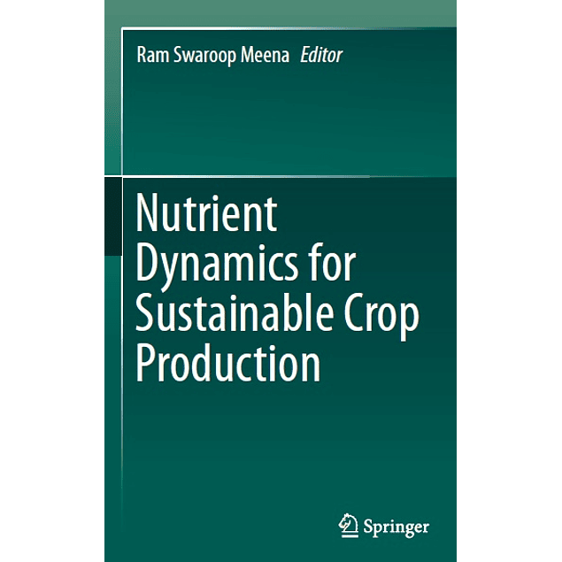 Nutrient Dynamics for Sustainable Crop Production