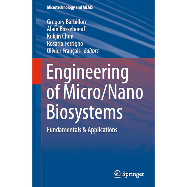 Engineering of Micro/Nano Biosystems: Fundamentals & Applications