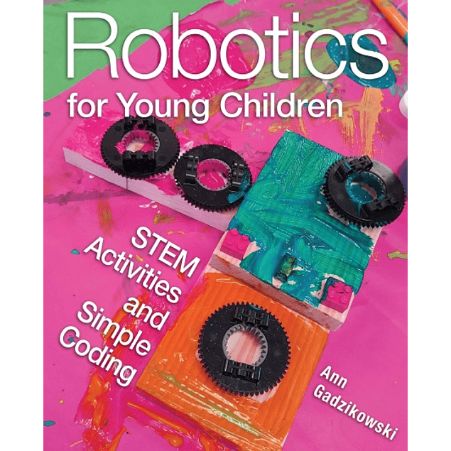  Robotics for Young Children: STEM Activities and Simple Coding 