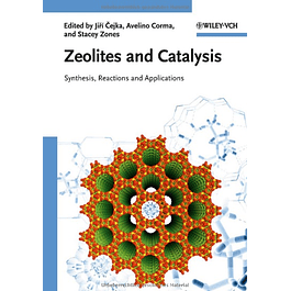 Zeolites and Catalysis: Synthesis, Reactions and Applications