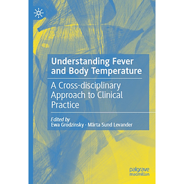 Understanding Fever and Body Temperature: A Cross-disciplinary Approach to Clinical Practice