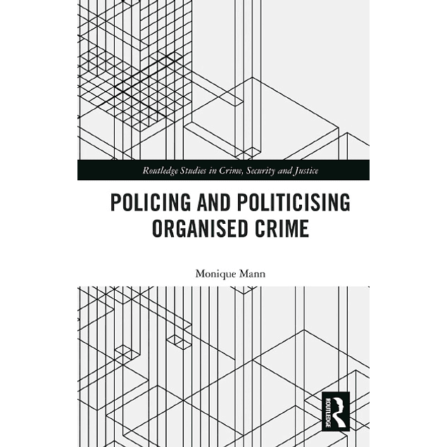 Politicising and Policing Organised Crime