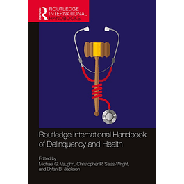 Routledge International Handbook of Delinquency and Health