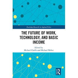 The Future of Work, Technology, and Basic Income