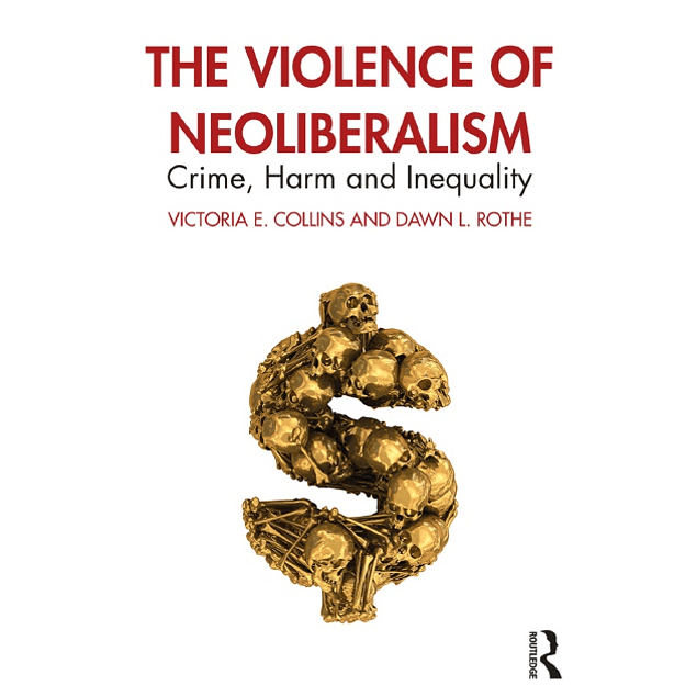The Violence of Neoliberalism
