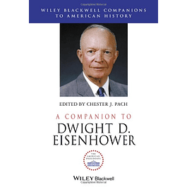A Companion To Dwight D. Eisenhower