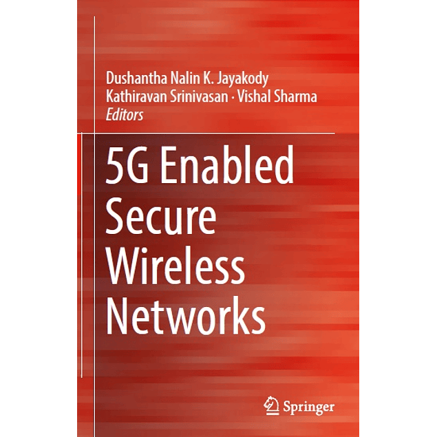 5G Enabled Secure Wireless Networks