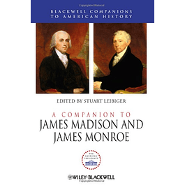 A Companion to James Madison and James Monroe
