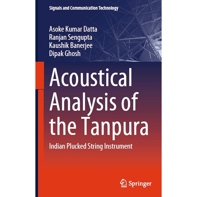 Acoustical Analysis of the Tanpura: Indian Plucked String Instrument