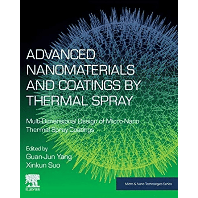 Advanced Nanomaterials and Coatings by Thermal Spray: Multi-Dimensional Design of Micro-Nano Thermal Spray Coatings