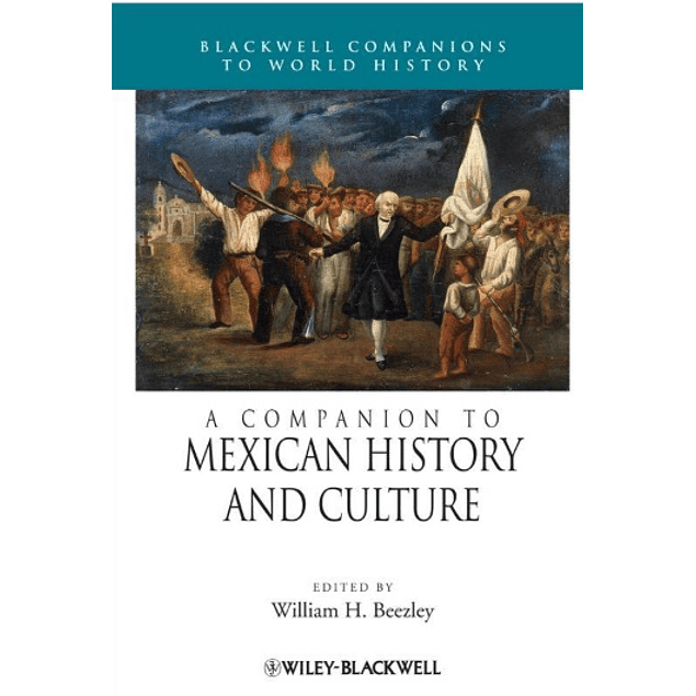  A Companion to Mexican History and Culture 