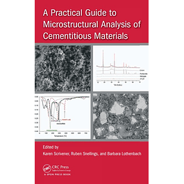  A Practical Guide to Microstructural Analysis of Cementitious Materials 