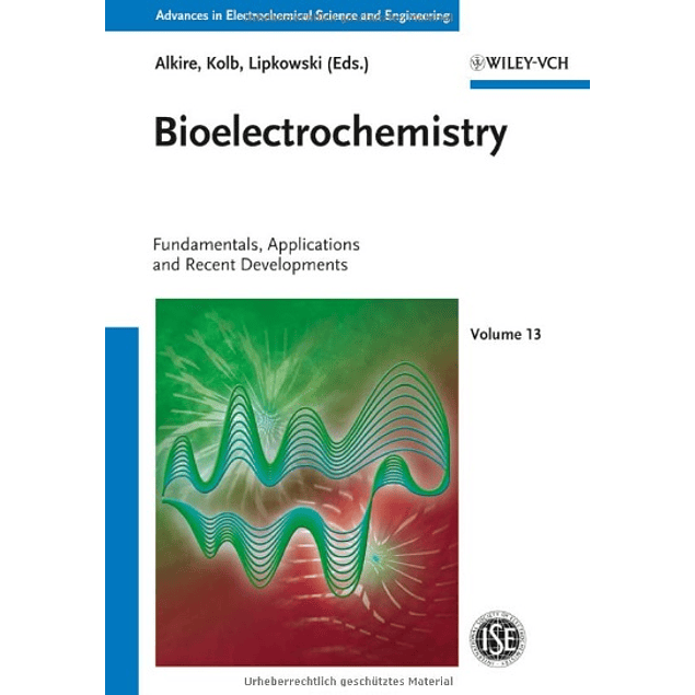 Bioelectrochemistry: Fundamentals, Applications and Recent Developments, Volume 13