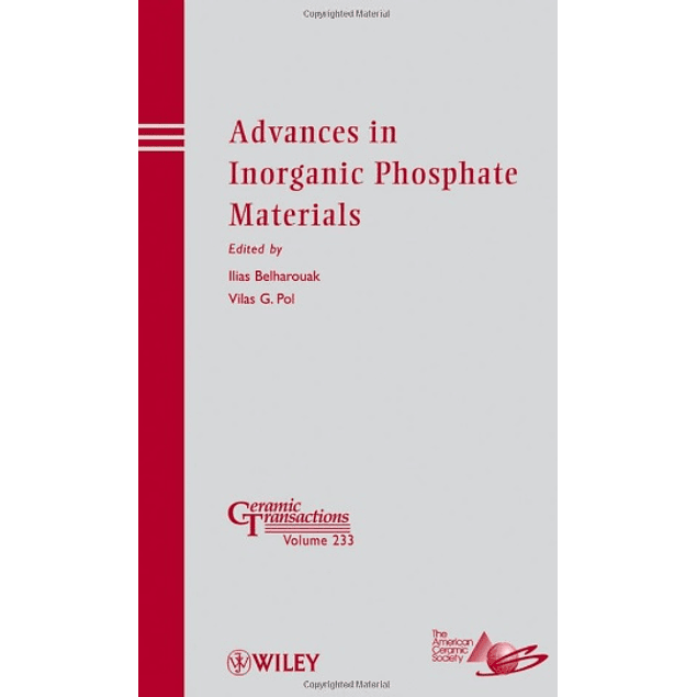 Advances in Inorganic Phosphate Materials: Ceramic Transactions, Volume 233