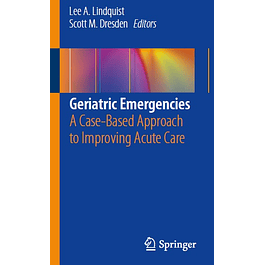 Geriatric Emergencies: A Case-Based Approach to Improving Acute Care