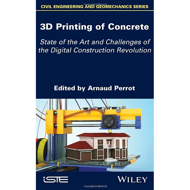 3D Printing of Concrete: State of the Art and Challenges of the Digital Construction Revolution