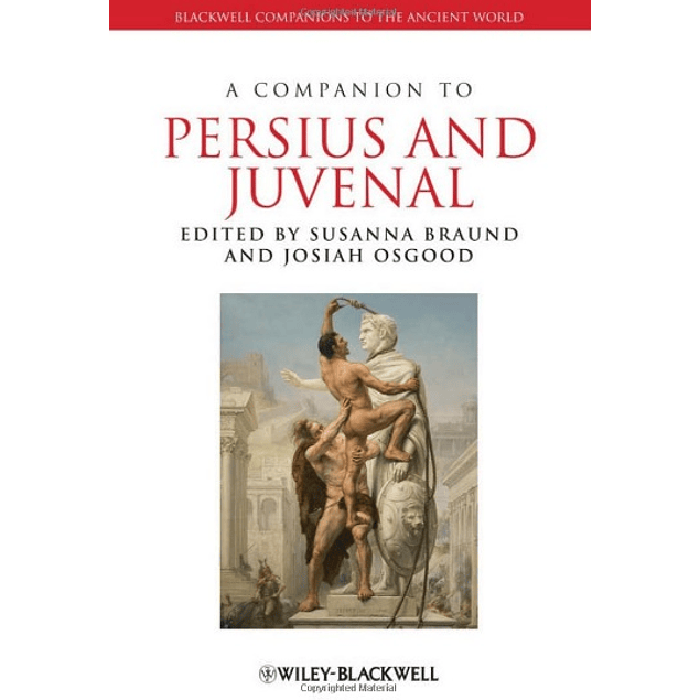 A Companion to Persius and Juvenal