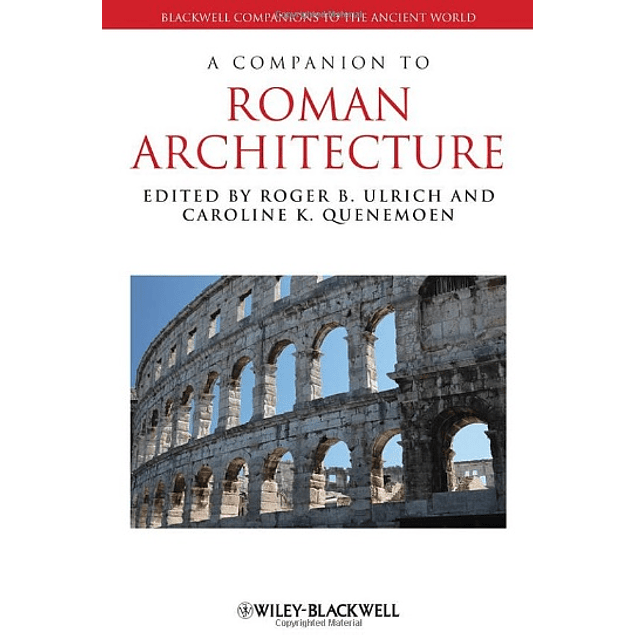 A Companion to Roman Architecture