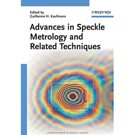 Advances in Speckle Metrology and Related Techniques