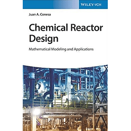 Chemical Reactor Design: Mathematical Modeling and Applications