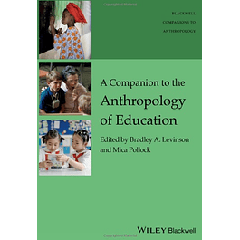A Companion to the Anthropology of Education