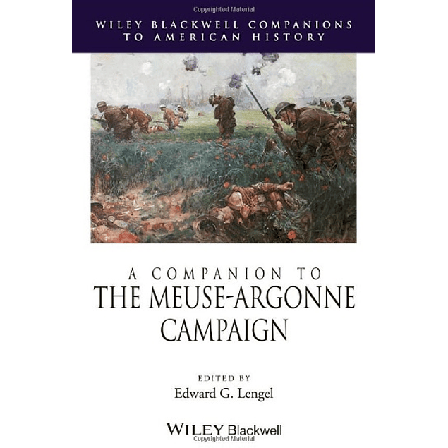 A Companion to the Meuse‐Argonne Campaign