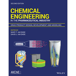  Chemical Engineering in the Pharmaceutical Industry: Drug Product Design, Development, and Modeling 