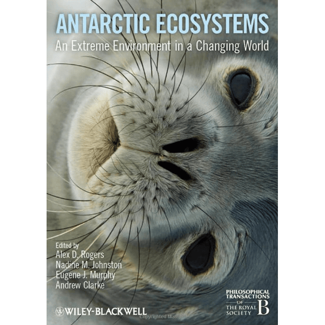 Antarctic Ecosystems: An Extreme Environment in a Changing World