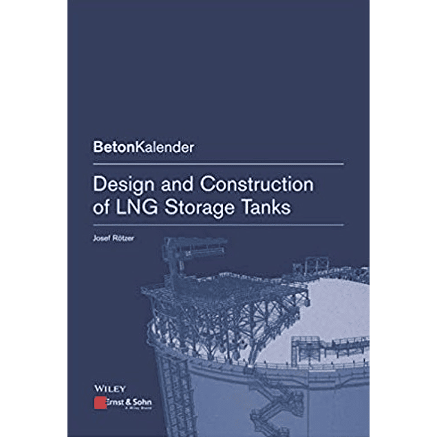 Design and Construction of LNG Storage Tanks