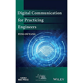 Digital Communication for Practicing Engineers