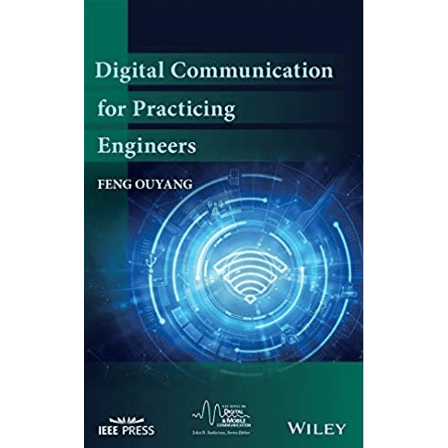 Digital Communication for Practicing Engineers