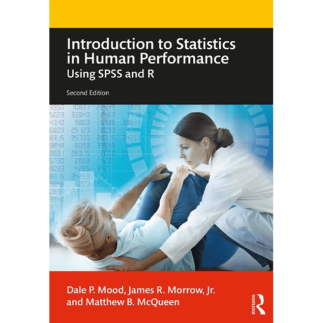 Introduction to Statistics in Human Performance: Using SPSS and R