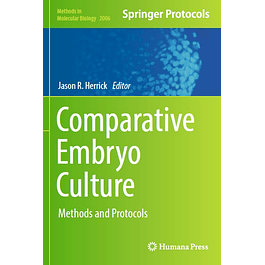 Comparative Embryo Culture: Methods and Protocols