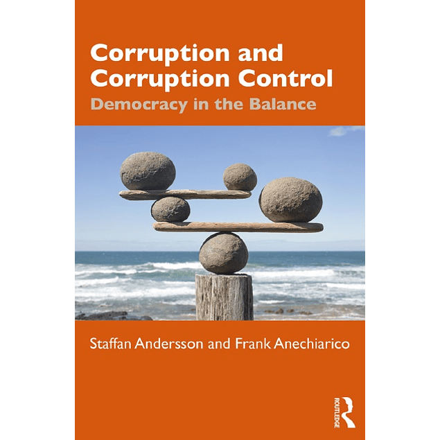  Corruption and Corruption Control: Democracy in the Balance 