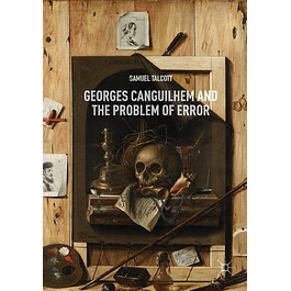 Georges Canguilhem and the Problem of Error