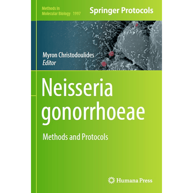 Neisseria gonorrhoeae: Methods and Protocols 