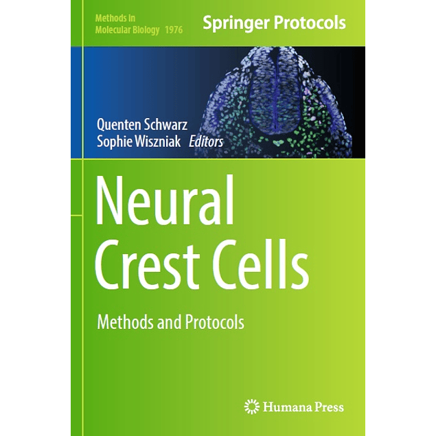 Neural Crest Cells: Methods and Protocols