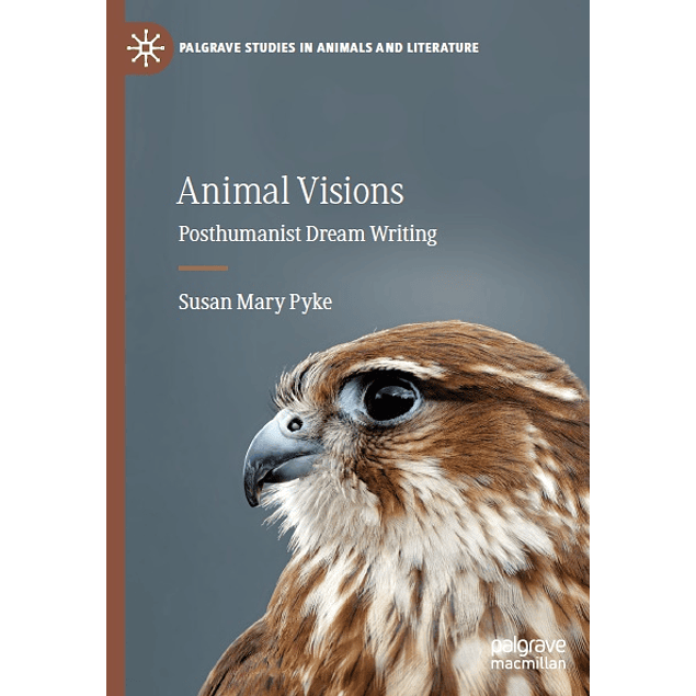 Animal Visions: Posthumanist Dream Writing
