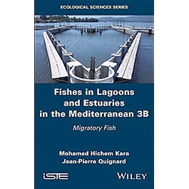 Fishes in Lagoons and Estuaries in the Mediterranean 3B: Migratory Fish