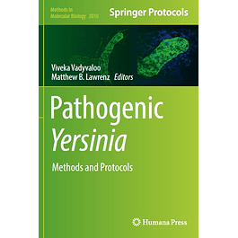 Pathogenic Yersinia: Methods and Protocols