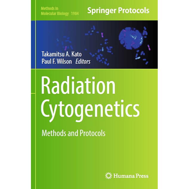 Radiation Cytogenetics: Methods and Protocols