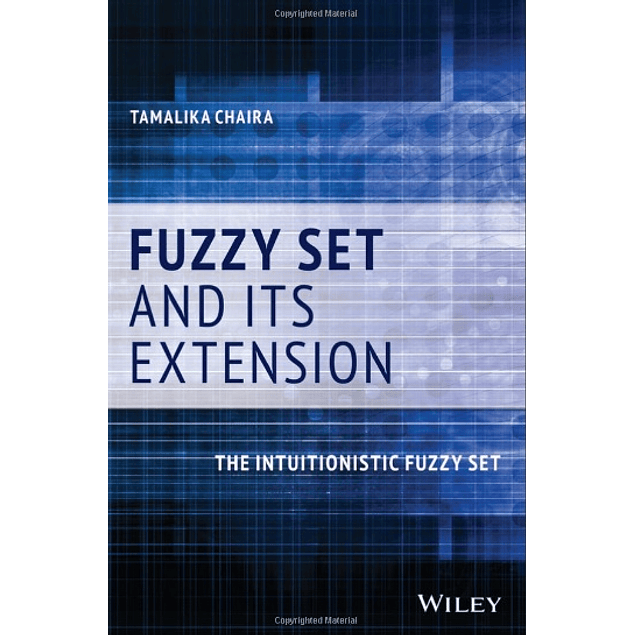 Fuzzy Set and Its Extension: The Intuitionistic Fuzzy Set