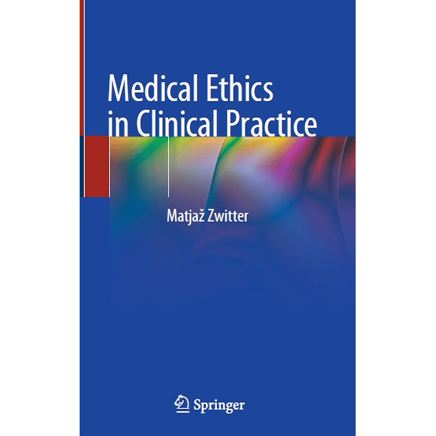  Medical Ethics in Clinical Practice