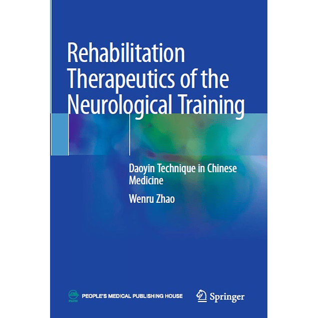  Rehabilitation Therapeutics of the Neurological Training: Daoyin Technique in Chinese Medicine 